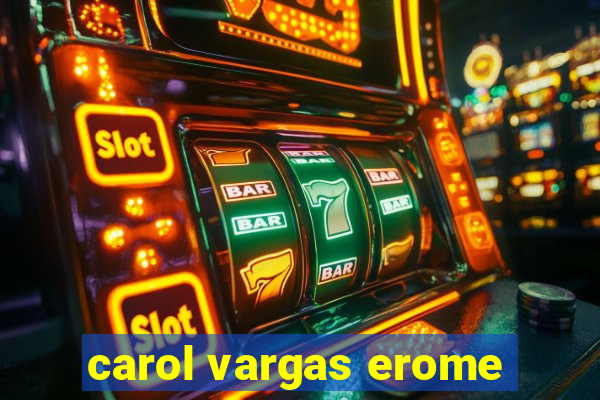 carol vargas erome